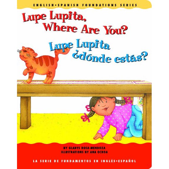 Pre-Owned Lupe Lupita, Where Are You? / Lupe Lupita, ¿dónde estás? (English and Spanish Foundations Series) (Book #16) (Bilingual) (Board Book) (English and Span... (Unknown) 193139816X 9781931398169