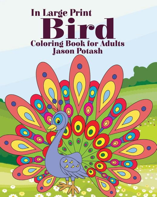 Bird Coloring Book For Adults ( In Large Print) (Paperback) - Walmart.com - Walmart.com Bird Coloring Book For Adults ( In Large Print) (Paperback) - Walmart.com - Walmart.com