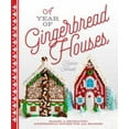 thumbnail image 1 of Pre-Owned A Year of Gingerbread Houses: Making & Decorating Gingerbread Houses for All Seasons (Paperback) 1454708913 9781454708919, 1 of 1