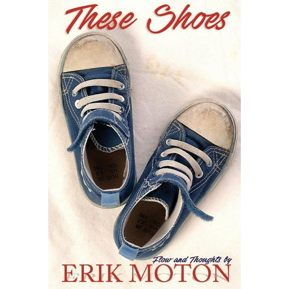 These Shoes: Flow and Thoughts