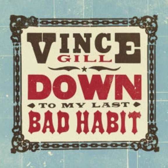 Vince Gill - Down To My Last Bad Habit - Music & Performance - Vinyl