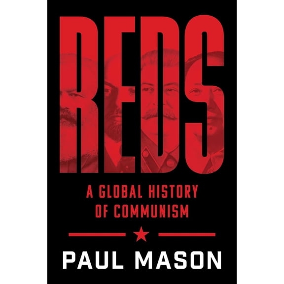 Reds: A Global History of Communism, (Hardcover)