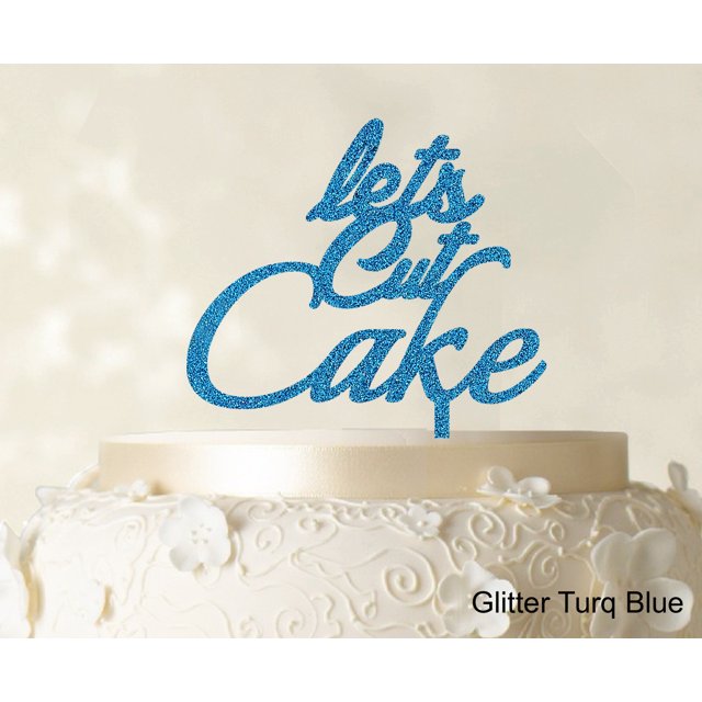 Lets Cut Cake Birthday Cake Topper Anniversary Cake Topper Color Option Available 5-7 Inches Wide