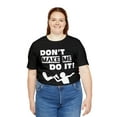 thumbnail image 4 of Funny Amputee T-Shirt “Don’t make me do it V1” Humor Crew Neck T-Shirt, 4 of 6