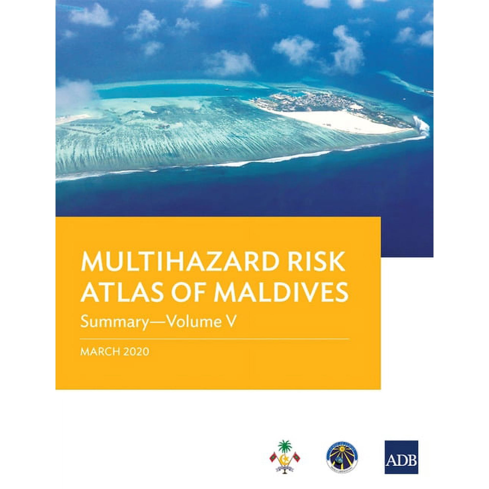 Multihazard Risk Atlas of Maldives - Volume V: Summary, (Paperback)