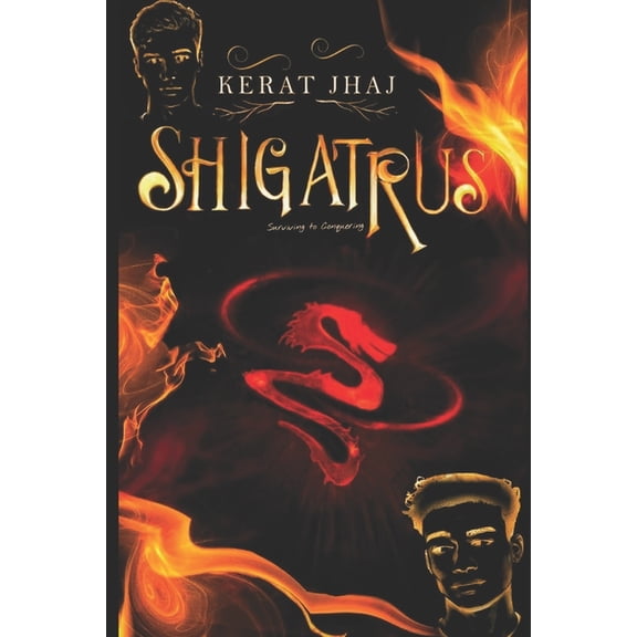 Himagusian Chronicles: Shigatrus: Surviving to conquering (Paperback)