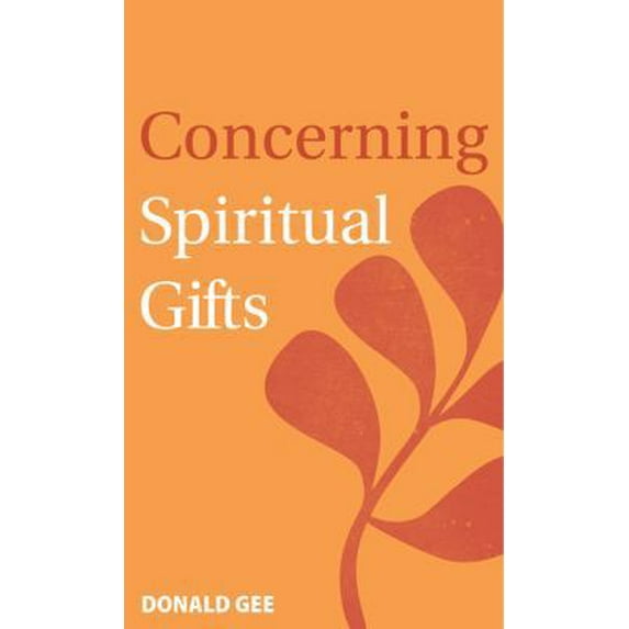 Pre-Owned Concerning Spiritual Gifts (Paperback) 0882434861 9780882434865