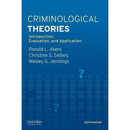 UPC: 9780190935252 | Criminological Theories: Introduction Evaluation and Application (Paperback)