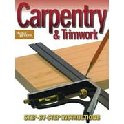 Better Homes and Gardens Home: Carpentry & Trimwork (Better Homes and Gardens) (Paperback)