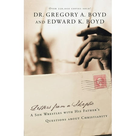 Question About Apple - Letters from a Skeptic : A Son Wrestles with His Father's Questions about Christianity