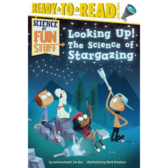 Science of Fun Stuff Looking Up!: The Science of Stargazing (Ready-To-Read Level 3), (Paperback)