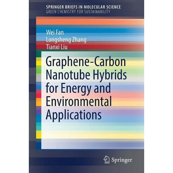 Graphene-Carbon Nanotube Hybrids for Energy and Environmental Applications, (Paperback)