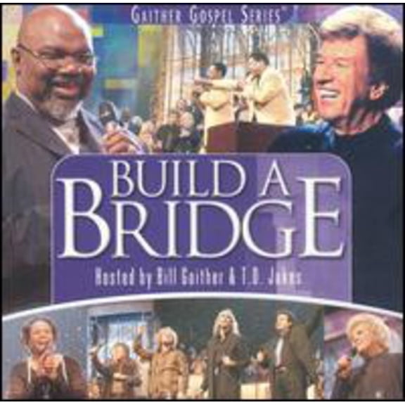 Bill Gaither - Build a Bridge - Music & Performance - CD