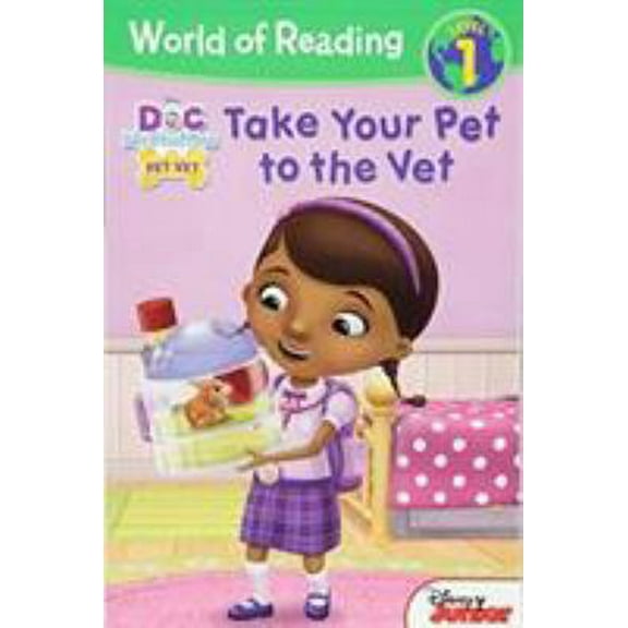 Pre-Owned World of Reading: Doc McStuffins Take Your Pet to the Vet: Level 1, 9781484719664, 1484719662, Paperback,