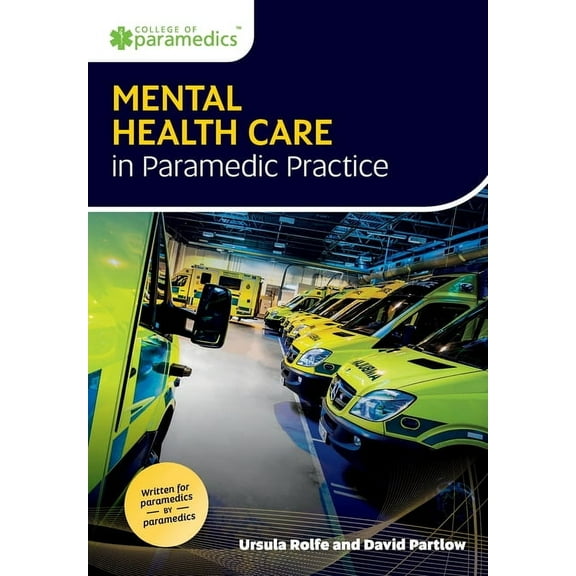 Mental Health Care in Paramedic Practice, (Paperback)