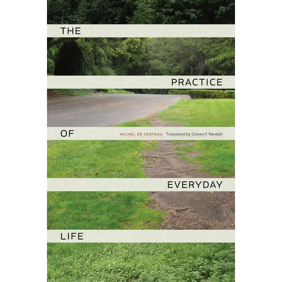 The Practice of Everyday Life (Edition 3) (Paperback)