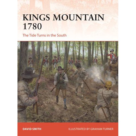 Kings Mountain 1780: The Tide Turns in the South