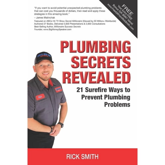 Plumbing Secrets Revealed: 21 Surefire Ways to Prevent Plumbing Problems, (Paperback)