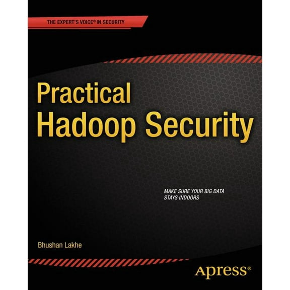 Practical Hadoop Security, (Paperback)