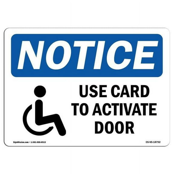 SignMission OS-NS-A-1824-L-18792 18 x 24 in. OSHA Notice Sign - Use Card to Activate Door