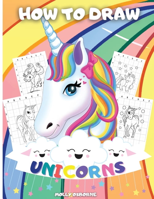 molly osborne  how to draw unicorns a stepbystep drawing activity book  for kids to learn how to draw unicorns using the grid copy method  bonus