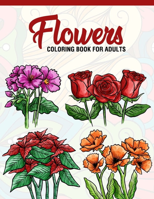 Download Flowers : Coloring Book for Adults: Adult Coloring Book ...