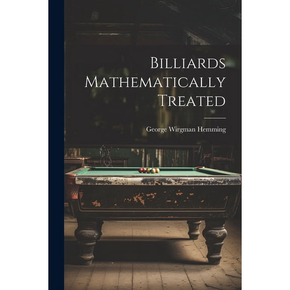 Billiards Mathematically Treated (Paperback)