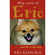 My Name Is Eric  Paperback  1889262846 9781889262840 Rei Kimura