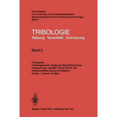 Tribologie: Reibung, VerschleiÃ, Schmier Elastohydrodynamik - MeÃ- Und PrÃ¼fverfahren Eigenschaften Von MotorenÃ¶len, Book 2, (Paperback)