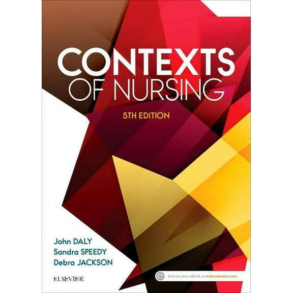 Contexts of Nursing: An Introduction (Paperback) by John Daly, Sandra Speedy, Debra Jackson