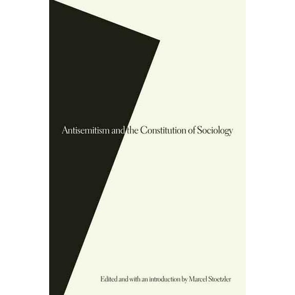 Antisemitism and the Constitution of Sociology, (Hardcover)