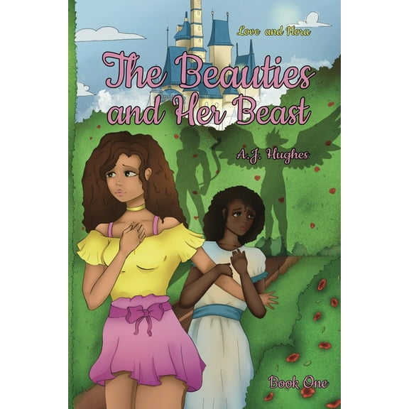 Love and Flora The Beauties and Her Beast, Book 1, (Paperback)
