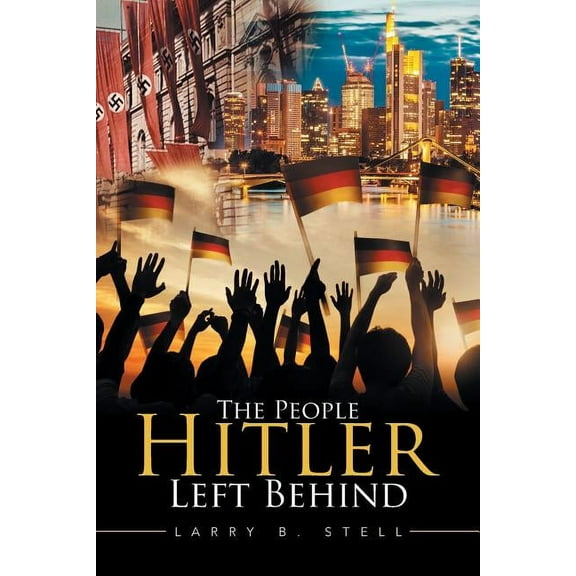 The People Hitler Left Behind