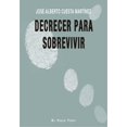 thumbnail image 1 of DECRECER PARA SOBREVIVIR EL VIEJO TOPO JOSE ALBERTO CUESTA MARTINEZ, 1 of 1