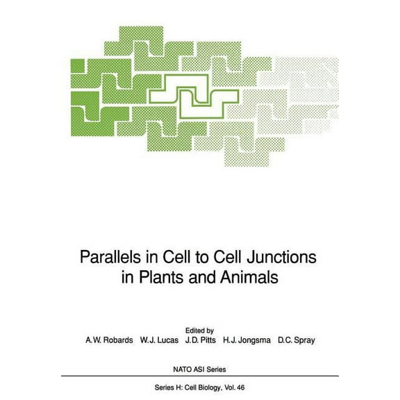 NATO Asi Subseries H: Parallels in Cell to Cell Junctions in Plants and Animals, Book 46, (Paperback)