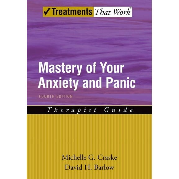 Treatments That Work Mastery of Your Anxiety and Panic, (Paperback)
