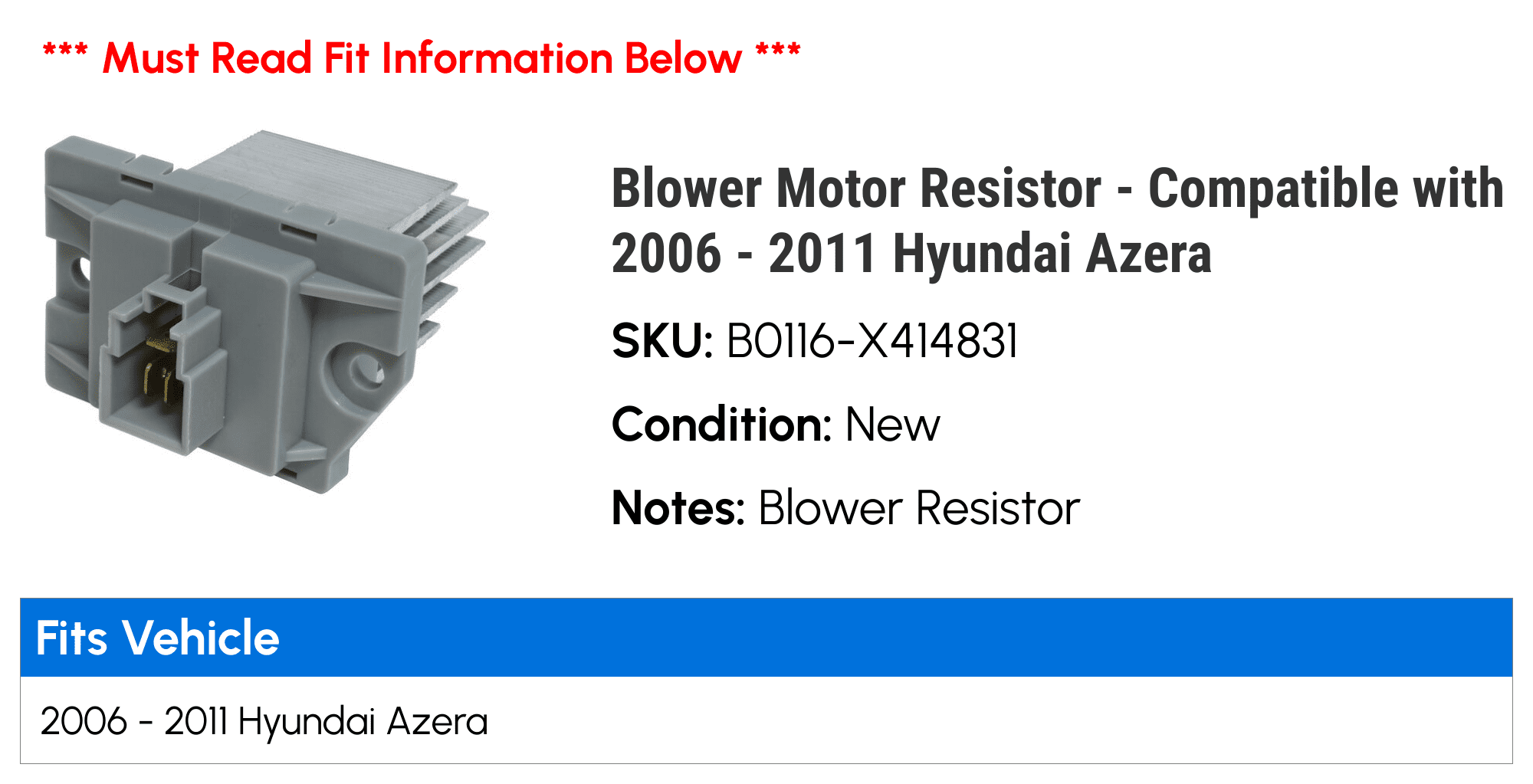 Blower Motor Resistor - Compatible with 2006 - 2011 Hyundai Azera 2007 2008 2009 2010
