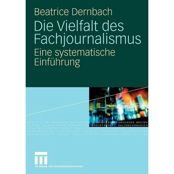 Die Vielfalt Des Fachjournalismus: Eine Systematische Einführung, (Paperback)