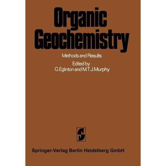 Organic Geochemistry: Methods and Results, (Paperback)