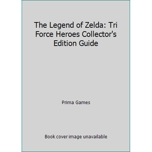 Pre-Owned The Legend of Zelda: Tri Force Heroes Collector's Edition Guide (Hardcover) 074401669X 9780744016697