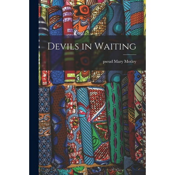Devils in Waiting, (Paperback)