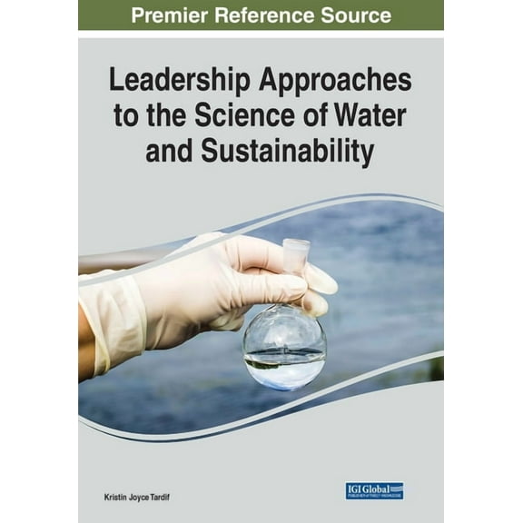 Leadership Approaches to the Science of Water and Sustainability, (Paperback)