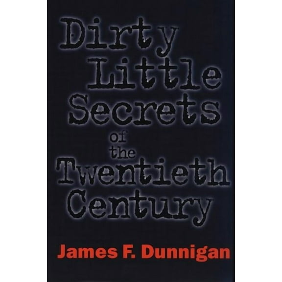 Dirty Little Secrets of the Twentieth Century (Paperback)