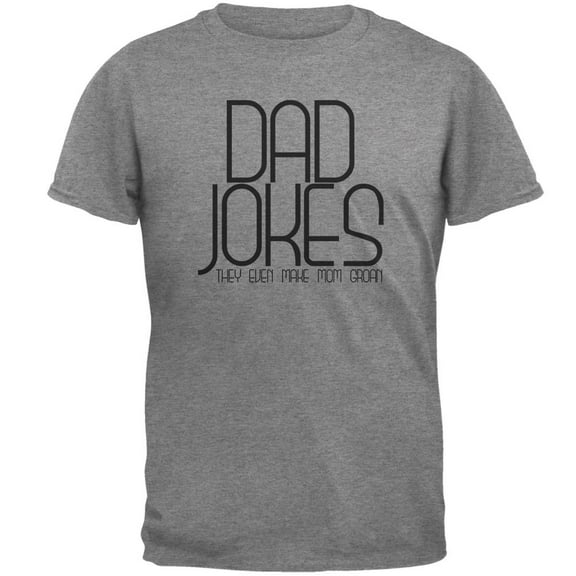 Father's Day Dad Jokes Make Mom Groan Mens T Shirt Graphite X-LG