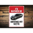 thumbnail image 2 of I'd Rather Be Driving My Vette Chevy Corvette Sign, Novelty Car Sign, Metal Garage Aluminum Metal Decor Sign - 4x18 inches, 2 of 4
