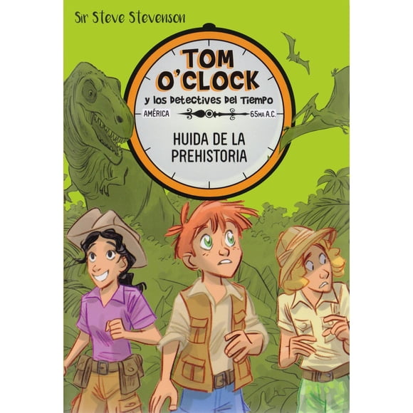 Tom O'Clock y los Detectives del Tiempo 8. Huida de la Prehistoria laGalera 9788424664169