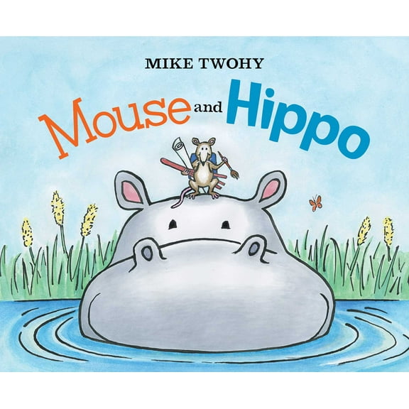 Mouse and Hippo (Hardcover)