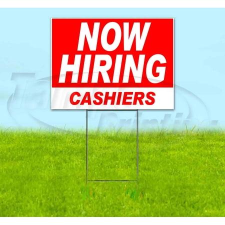 Now Hiring Cashiers (18" x 24") Yard Sign, Includes Metal Step Stake