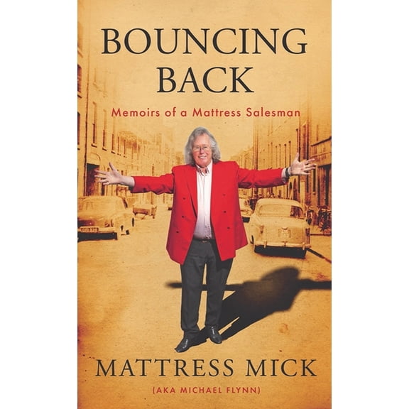 Bouncing Back: Memoirs of a Mattress Salesman, (Paperback)