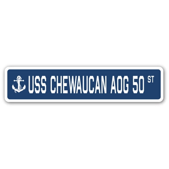 USS CHEWAUCAN AOG 50 Street Sign us navy ship veteran sailor gift